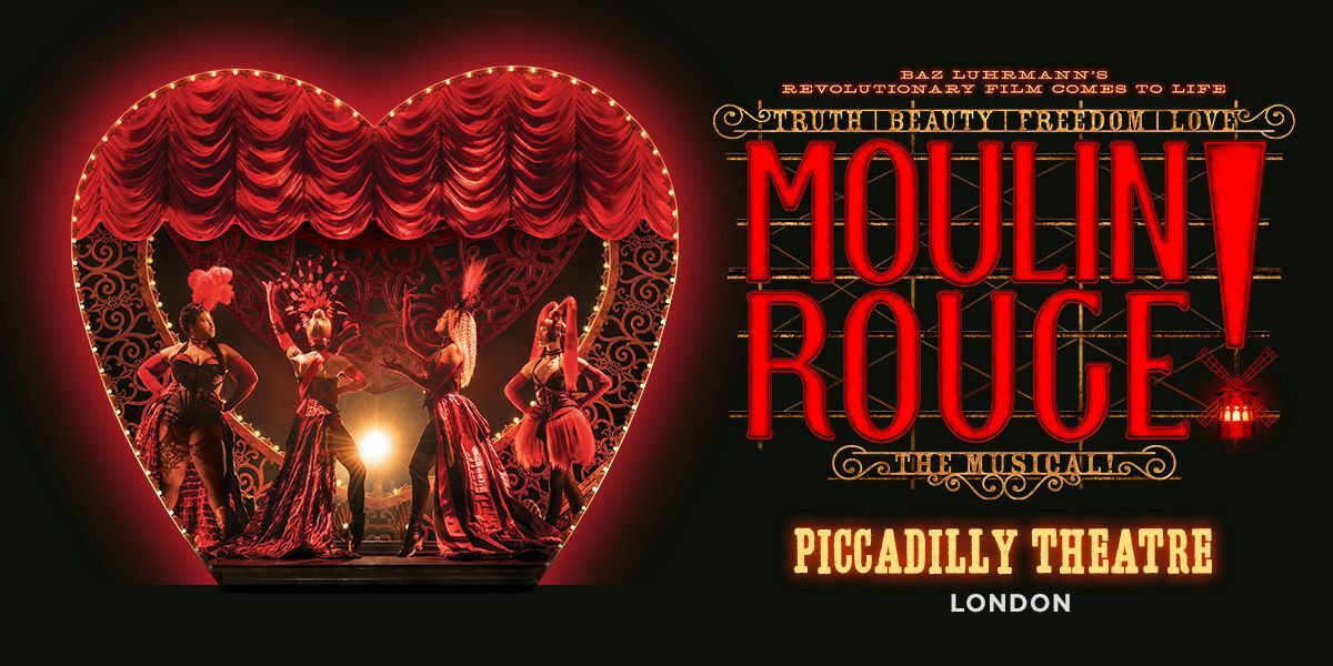 Moulin Rouge! In London. Piccadilly Theatre.