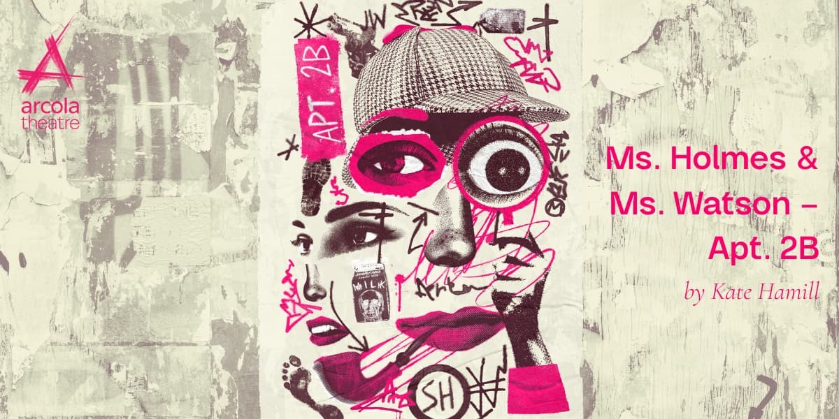 Ms. Holmes & Ms. Watson – Apt. 2B London tickets