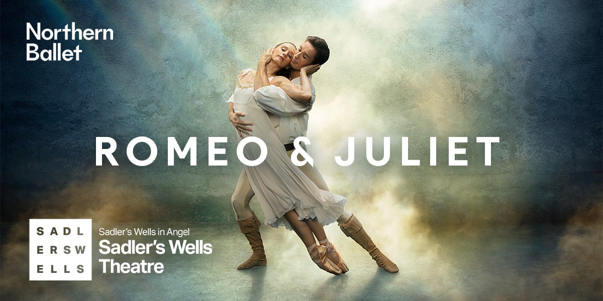 Northern Ballet: Romeo and Juliet at Sadler's Wells
