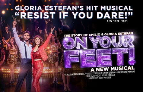On Your Feet! The Story of Emilio and Gloria Estefan Tickets