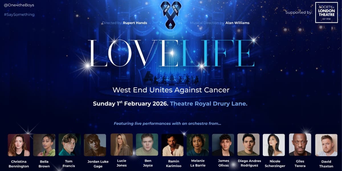 One For The Boys Presents Love Life: West End Unites Against Cancer London tickets