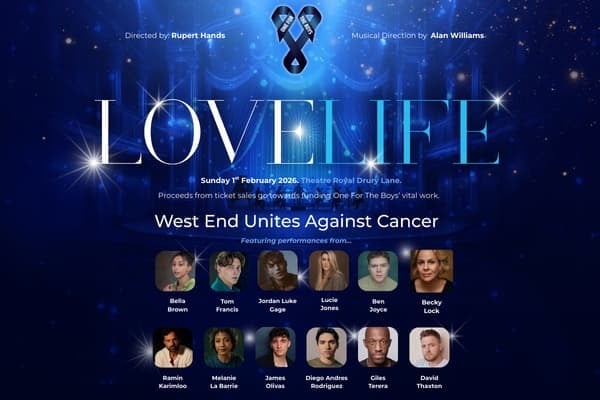 One For The Boys Presents Love Life: West End Unites Against Cancer thumbnail