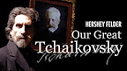Our Great Tchaikowski tickets