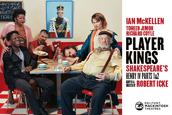 PLAYER KINGS - Henry IV Part I and II Tickets