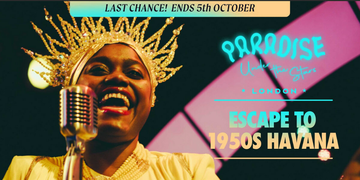 Paradise Under The Stars London tickets last chance