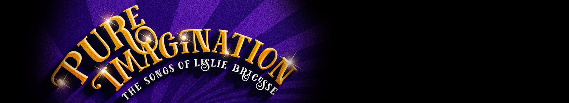 Pure Imagination tickets London St James Theatre