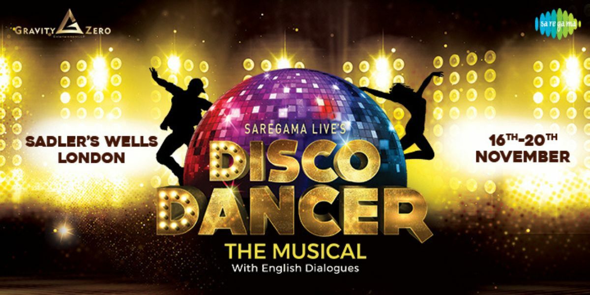 Text: Bollywood's iconic film comes alive on stage. Saregama Live, Disco Dancer the musical with musical dialogues. Sadler Well's London 16th-20th November. Image: A Disco ball with golden stage lights and shadowed figures dancing. 