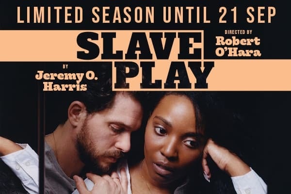 Slave Play: 100,000 reasons to see the show.