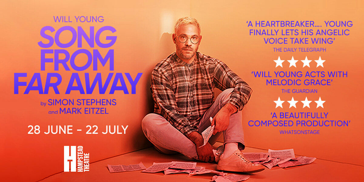 Image: Will Young sat on the floor surrounded by sheet music on the floor, wearing white trainers, jeans and a checked shirt. Text: Hampstead Theatre. Will Young Song from Away by Simon Stephens and Mark Eitzel. 28 Jun - 22 Jul.