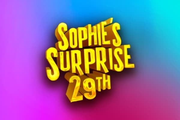 Sophie's Surprise 29th<br>• Was £39 Now £30 Saving £9