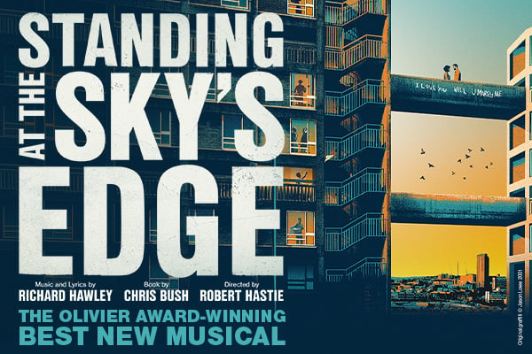 Five reasons to see Standing At The Sky's Edge 