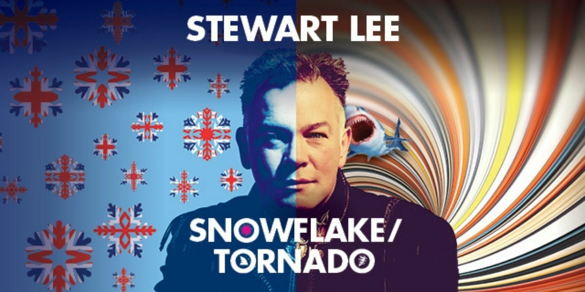 Stewart Lee - Snowflake/Tornado banner image