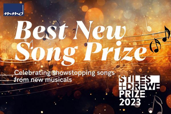 Stiles + Drewe Best New Song Prize 2023