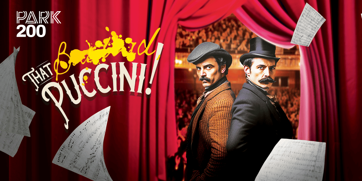 That Bastard, Puccini! London tickets