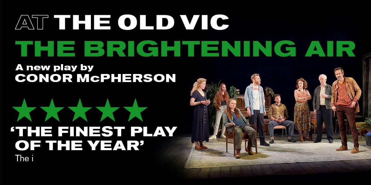 The Brightening Air The Old Vic London