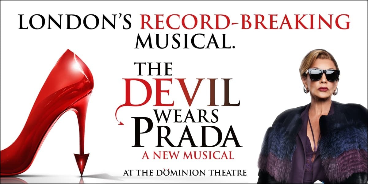 The Devil Wears Prada Dominion Theatre Tickets London