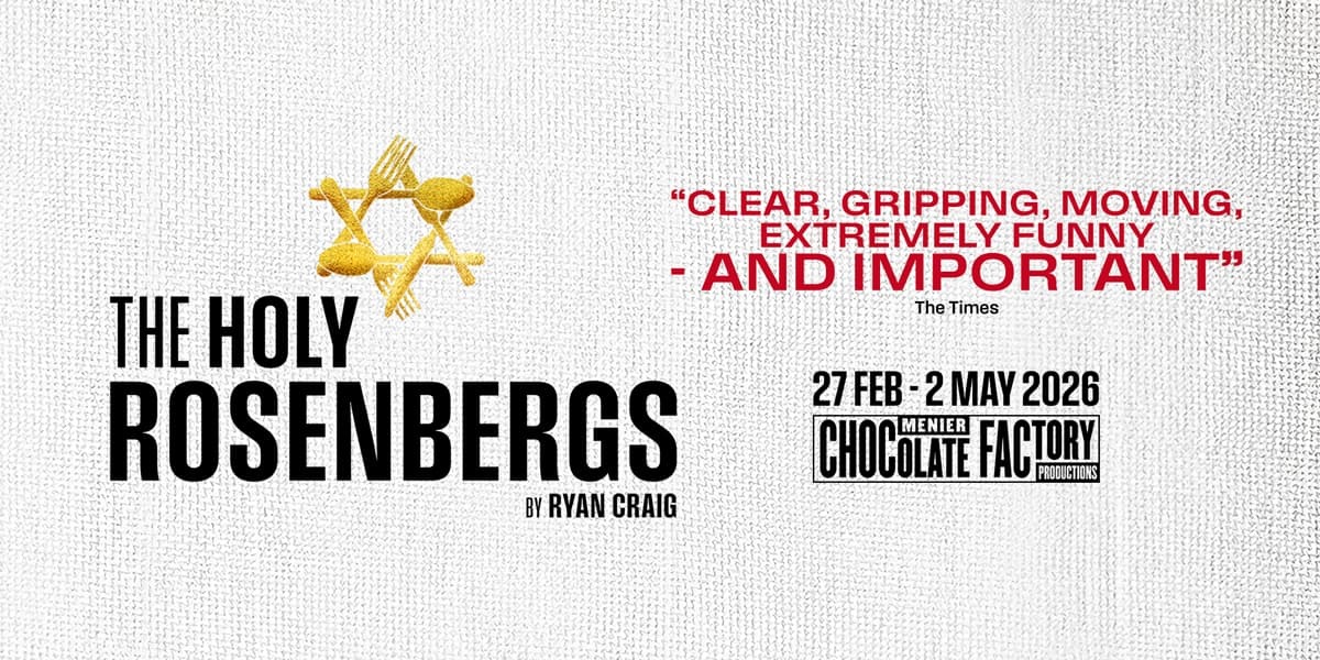 The Holy Rosenberg Menier Chocolate Factory