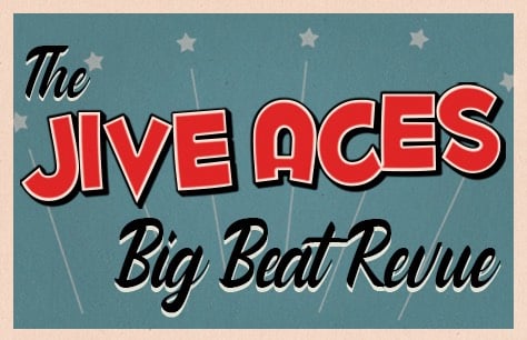 The Jive Aces Big Beat Revue Tickets