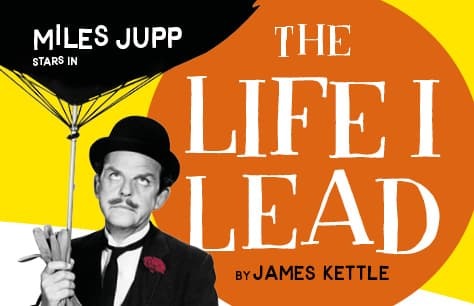 The Life I Lead starring Miles Jupp to transfer to the West End’s Wyndham’s Theatre 