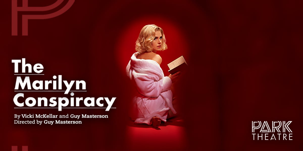 The Marilyn Conspiracy London at the Park Theatre, Tickets, West End, The image is a picture of Marilyn sitting centre frame reading a book looking over her right shoulder. The title treatment is to the left of the graphic and the Park Theatre logo is in the right corner.