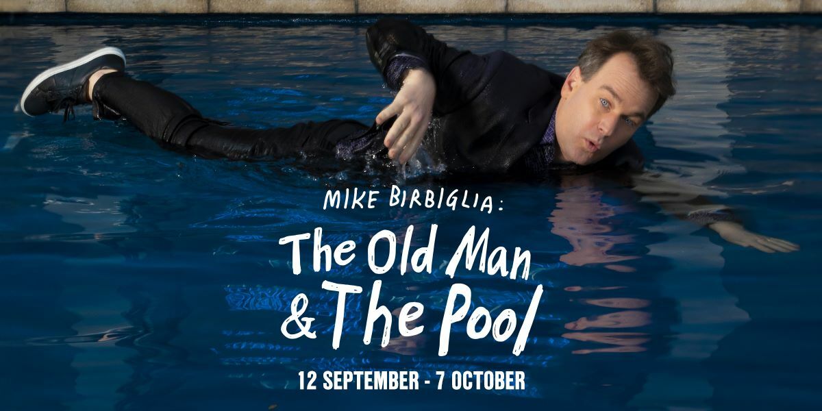 Mike Birbilia: The Old Man & The Pool, 12 Septeber - 7 October. Image: Mike Birbiglia in a pool looking at the camera.