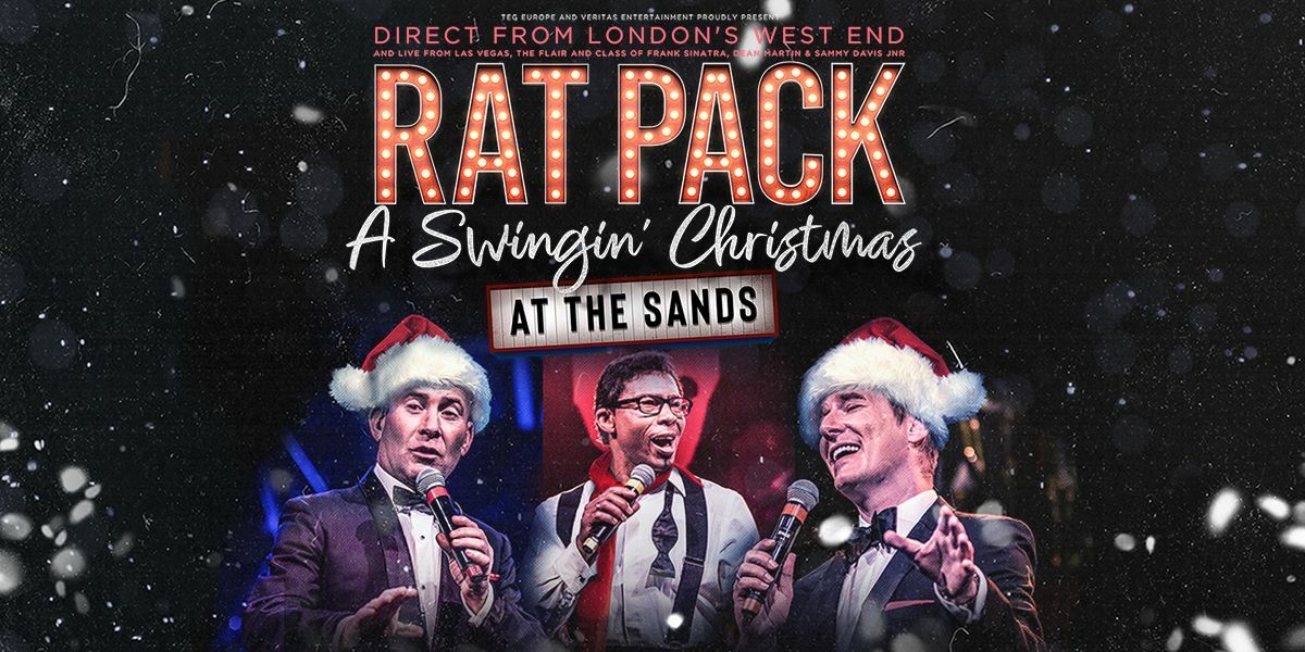 Rat Pack: A Swinging Christmas at The Sands in London.