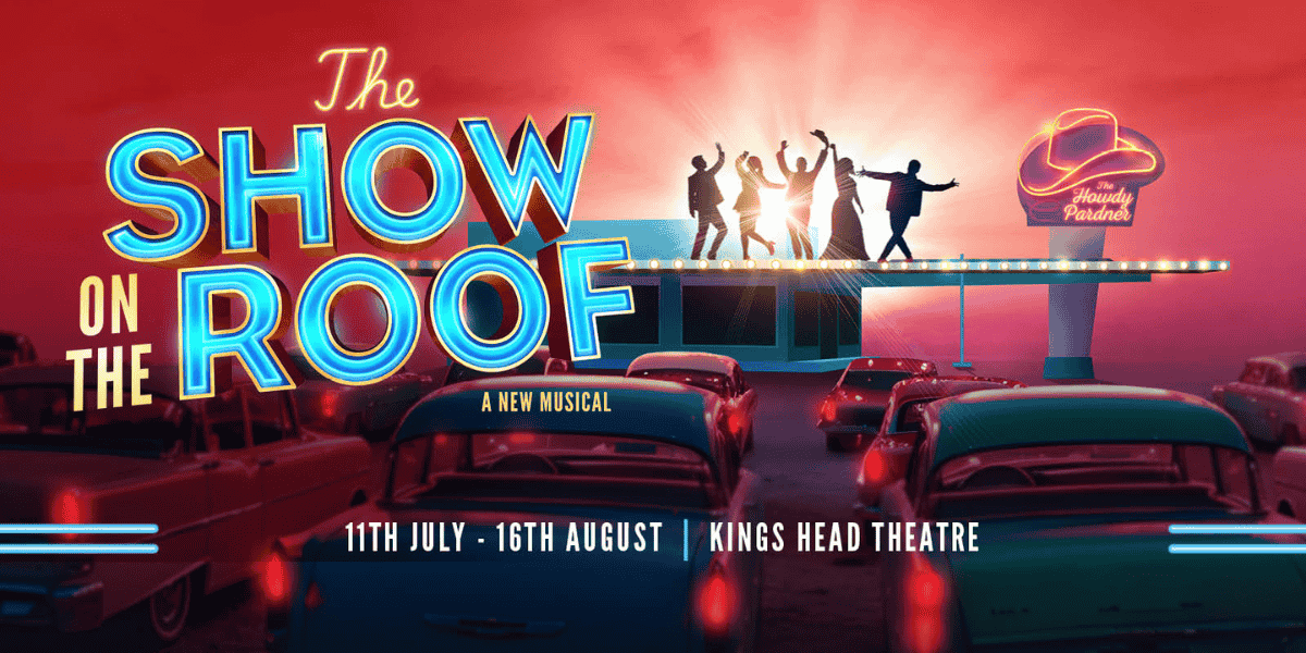 The Show On The Roof Kings Head Theatre London