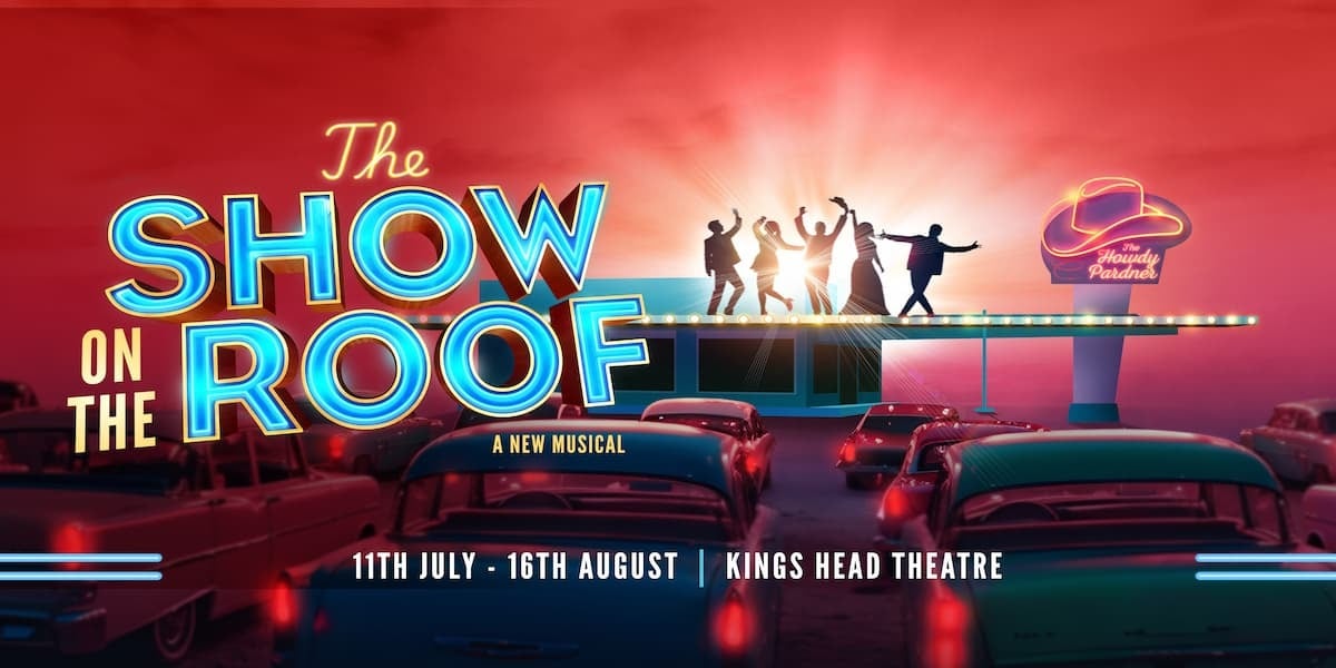 The Show On The Roof Kings Head Theatre London