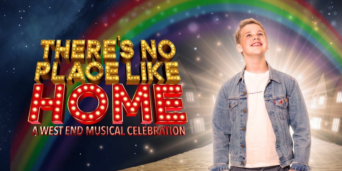 There's No Place Like Home, A West End Musical Celebration at the Lyric Theatre.