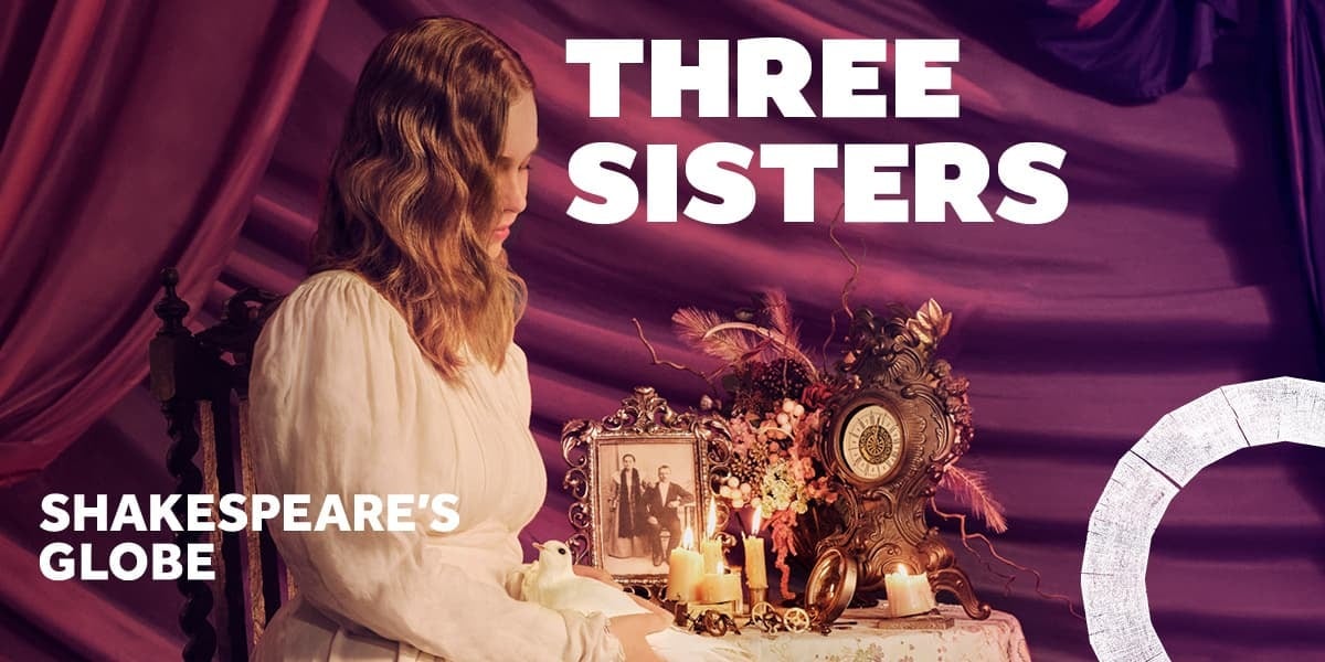 Three Sisters London tickets