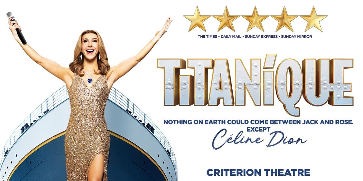 Titanique at the Criterion Theatre London tickets