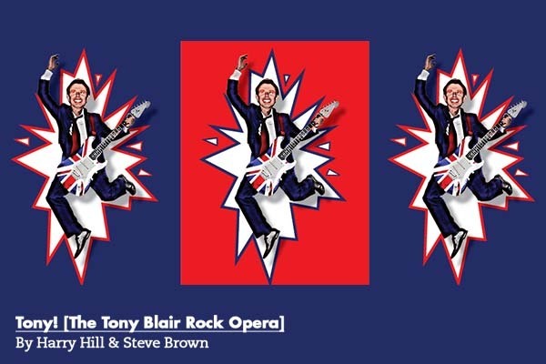 Tony! (The Tony Blair Rock Opera) Tickets