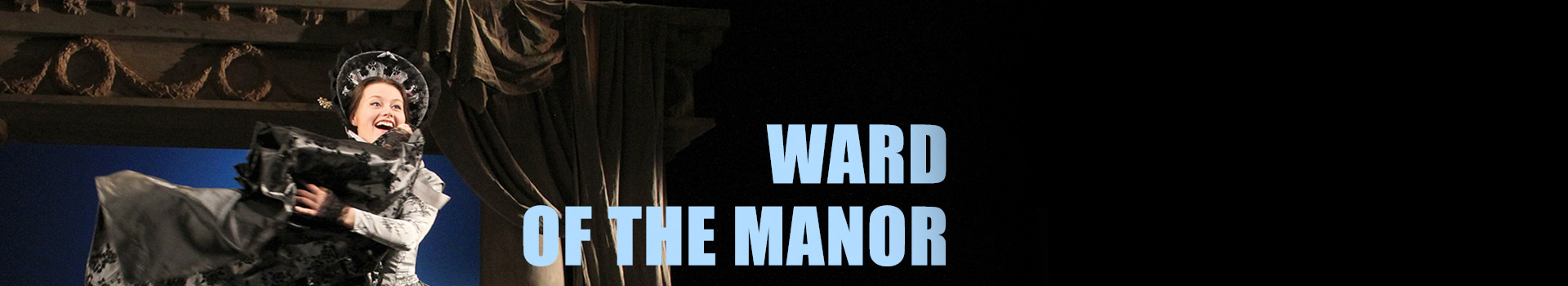 Ward of the Manor - National Theatre of Kiev Season banner image