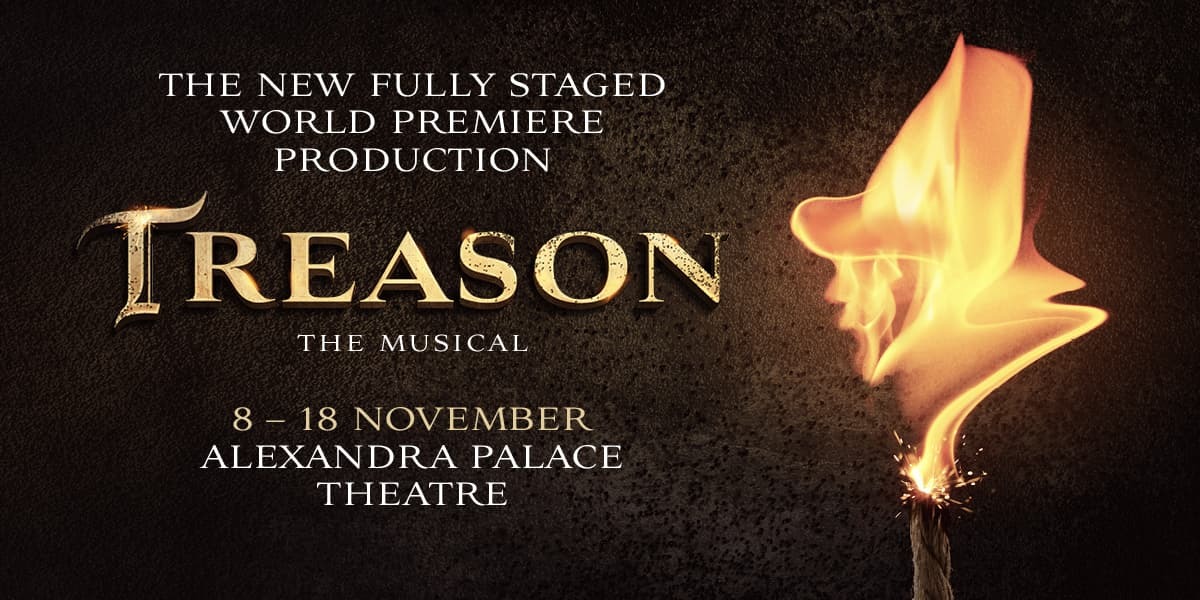 Text: Treason the Musical. A flame in the shape of Guy Fawkes is to the right of the text on a black background