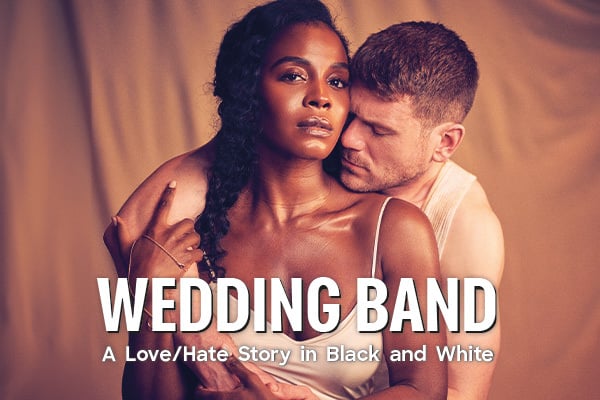 Wedding Band: A Love/Hate Story in Black and White Tickets