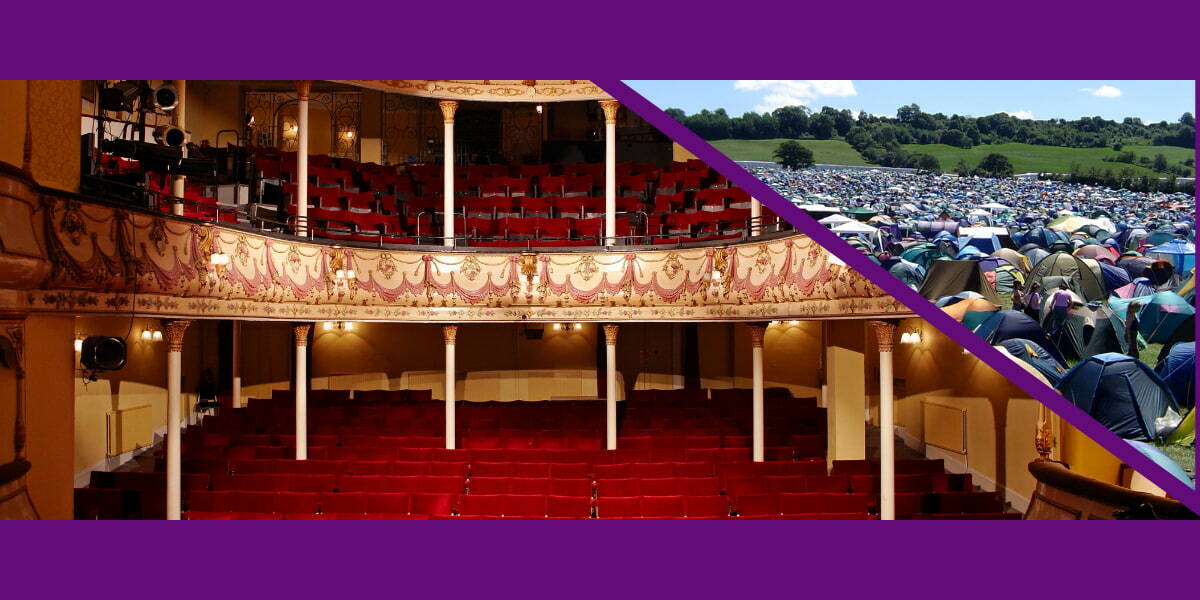 West End Theatre vs Glastonbury