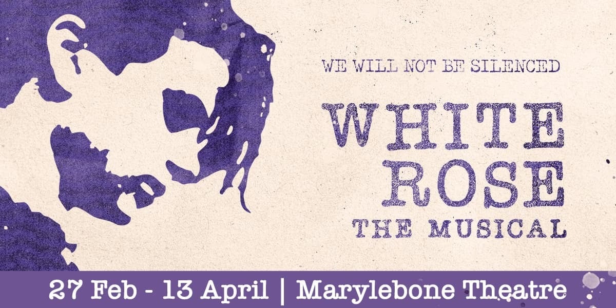 White Rose: The Musical London tickets