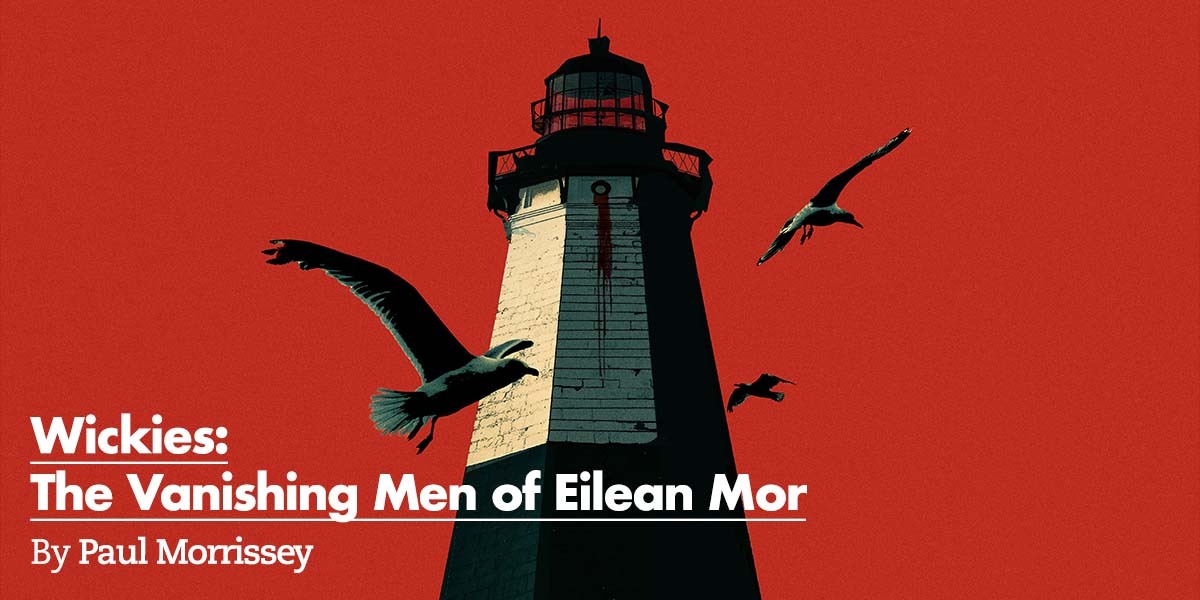 Wickies: The Vanishing Men of Eilean Mor, By Paul Morrissey. Park Theatre. London.