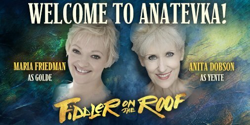 Anita Dobson and Maria Friedman to join cast of Fiddler on the Roof this summer