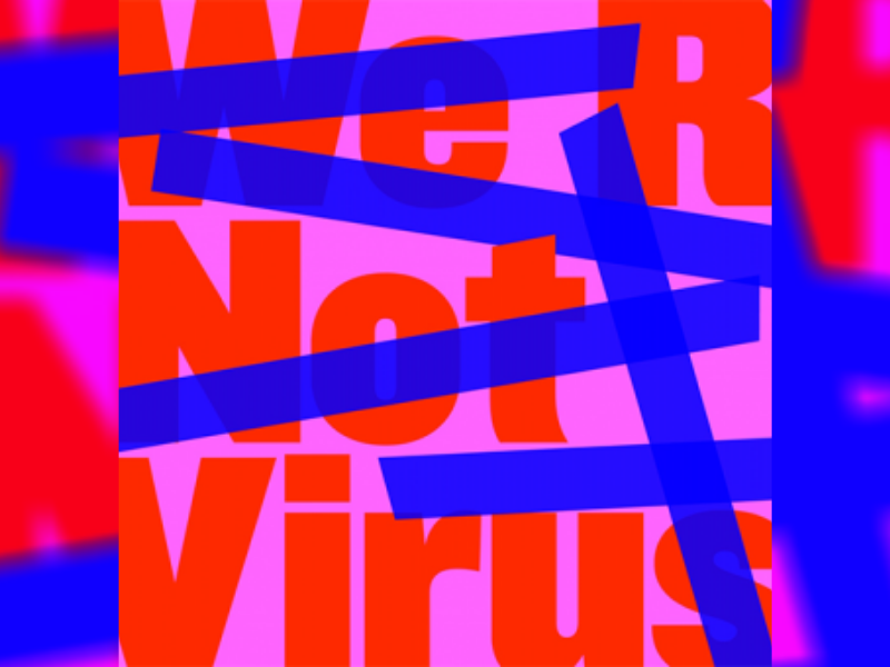 New online theatre festival WeRNotVirus to call attention to racism against East Asians during coronavirus outbreak