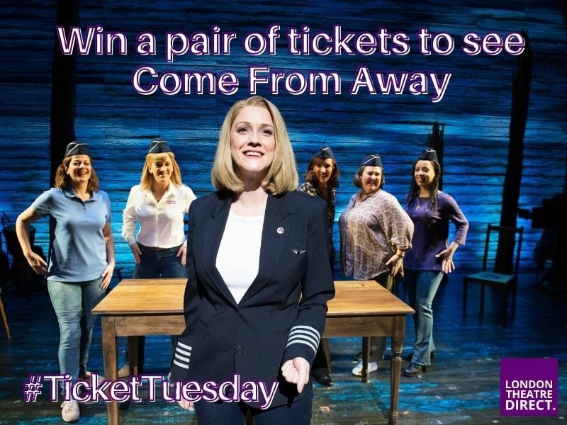 #TicketTuesday Come From Away