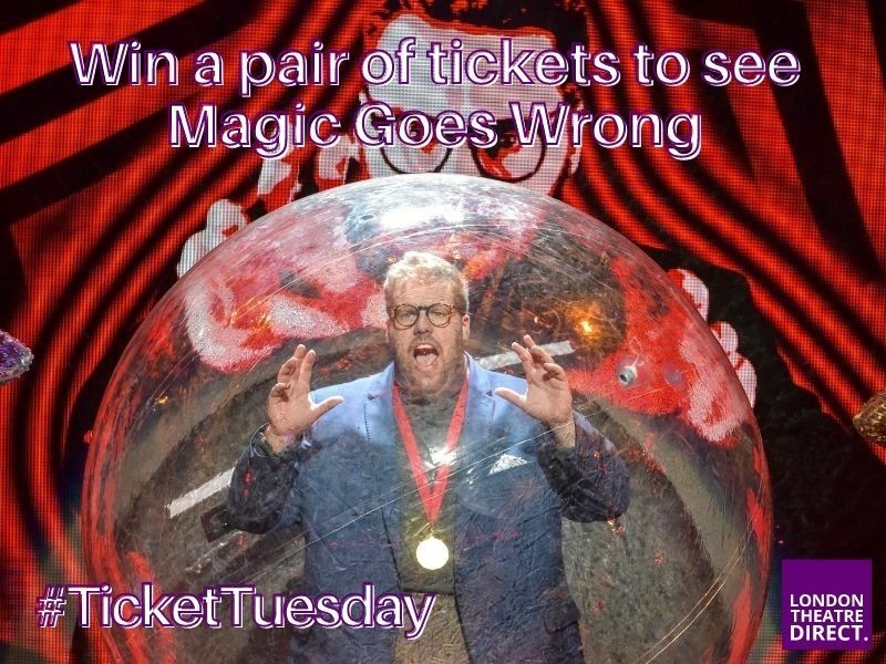 #TicketTuesday Magic Goes Wrong