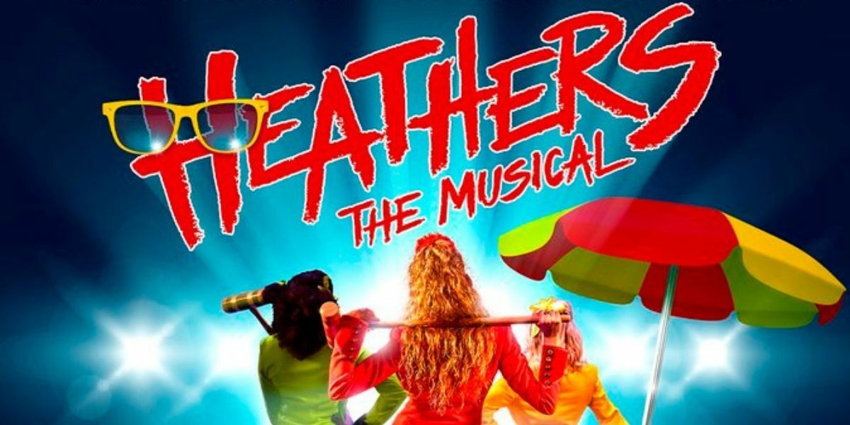 Heathers the Musical extends through the summer!