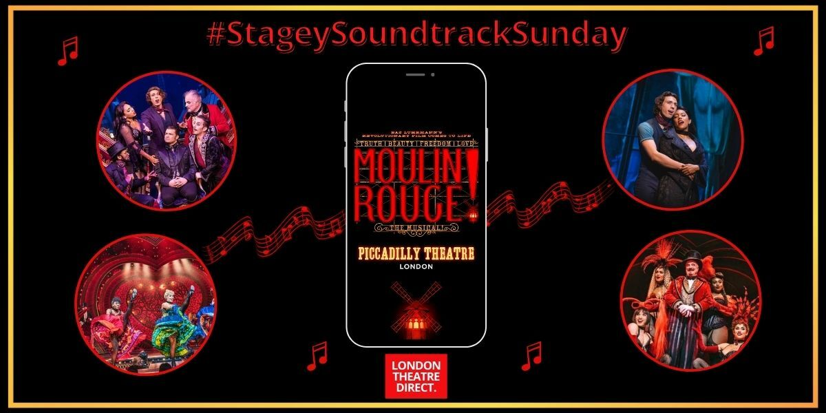 Top 5 Moulin Rouge! The Musical songs #StageySoundtrackSunday