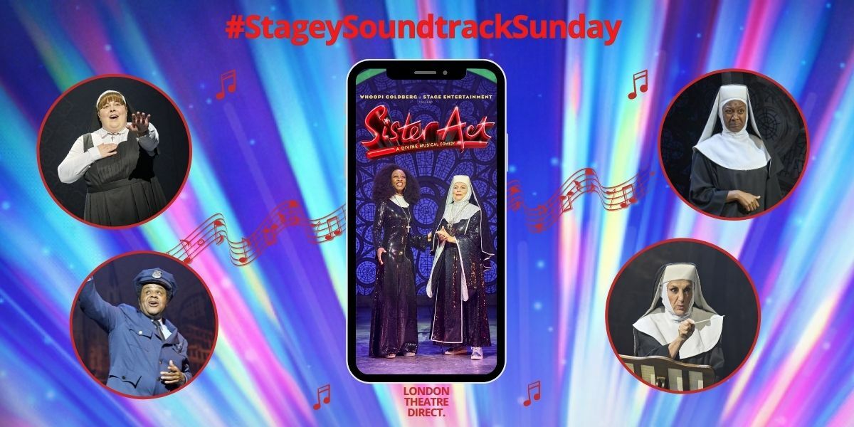 Top 5 Sister Act musical songs #StageySoundtrackSunday