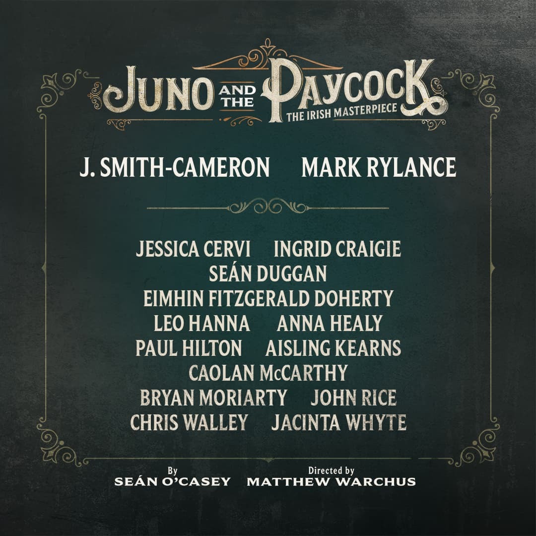 Who's joining Mark Rylance and J. Smith-Cameron in Juno and the Paycock?