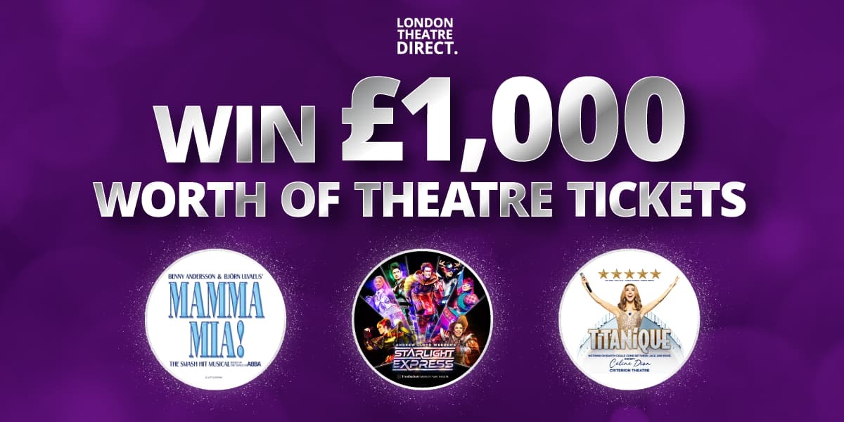 London Theatre Direct £1,000 Theatre Ticket Giveaway - Terms & Conditions