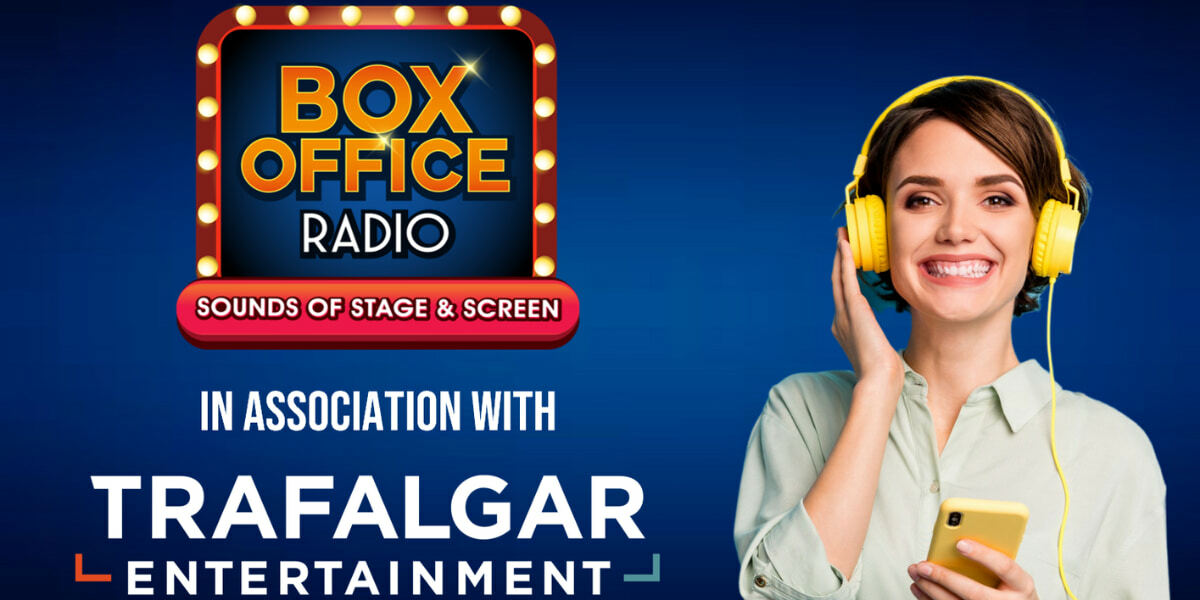 Trafalgar Entertainment Becomes Official Sponsor of Box Office Radio