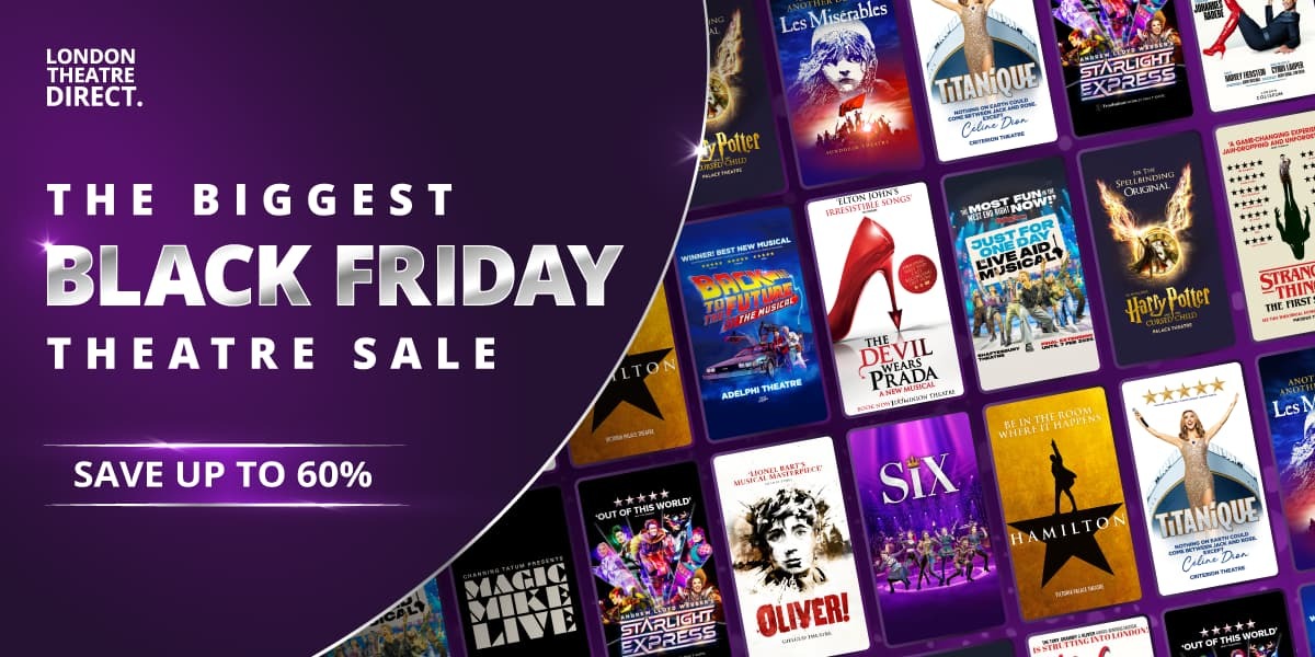 London Theatre Direct Black Friday sale 2025