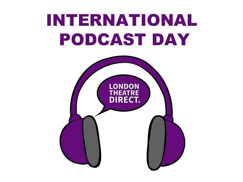 International Podcast Day: a list of our favourite theatre podcasts 